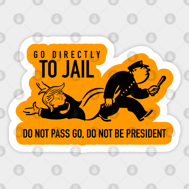 Trump Go To Jail Card (Monopoly Parody) Sticker by UselessRob